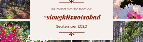 #SLOUGHITSNOTSOBAD SEPTEMBER 2020 ROUND-UP